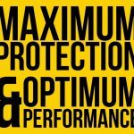 maximum protection and optimum performance